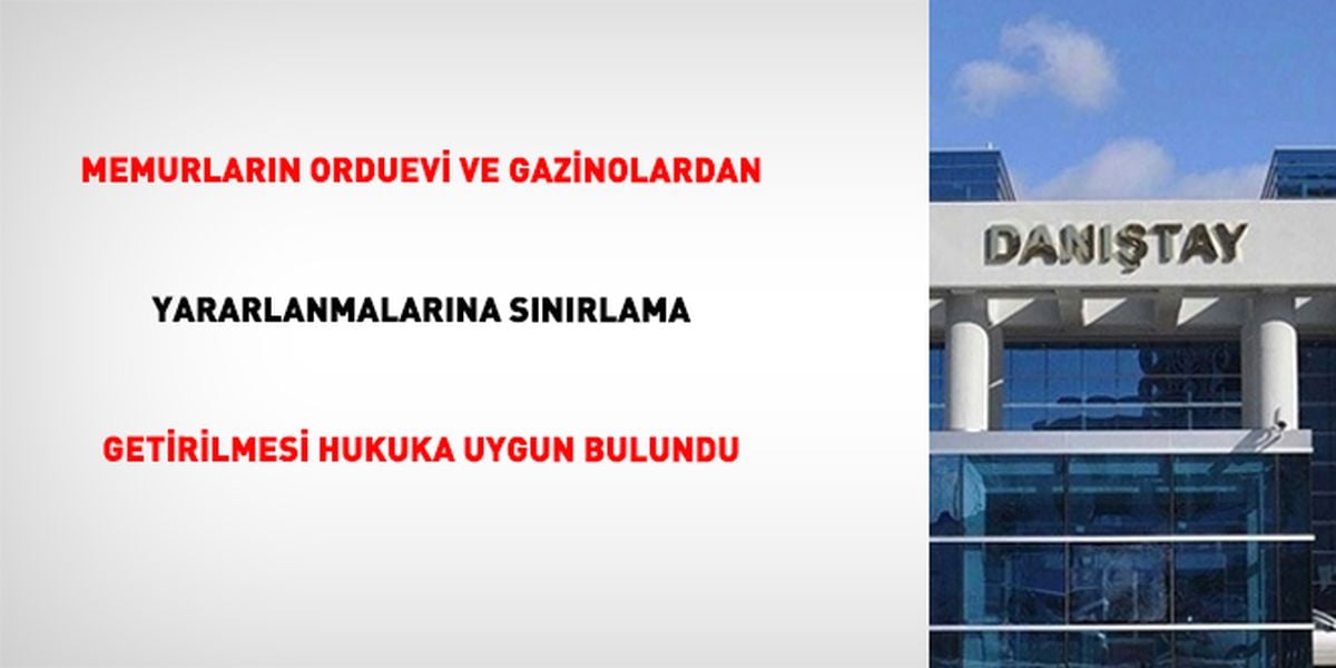 Danıştay: Ordu evleri ve askeri gazino kullanımına sınırlama hukuka uygun