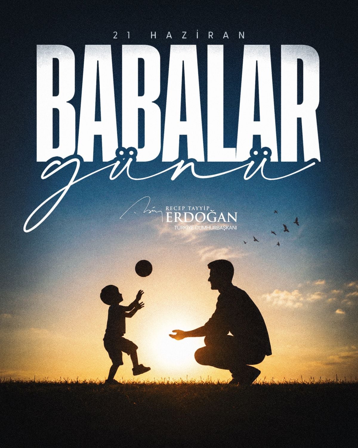 Erdoğan’dan Babalar Günü Mesajı: Kahraman Babalarımızı Kutluyorum