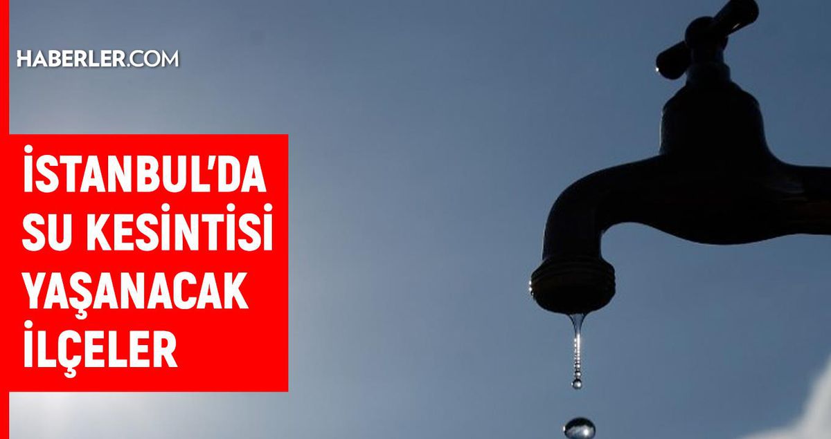 İstanbul İSKİ su kesintisi! 15-16 Mayıs İstanbul'da su kesintisi ne zaman bitecek, sular ne zaman gelecek?