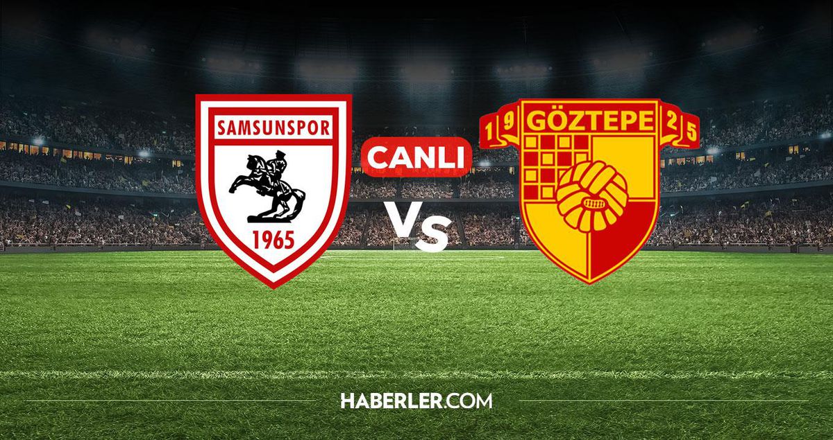 Samsunspor Göztepe CANLI nereden izlenir? Samsunspor Göztepe maçı hangi kanalda, nereden izlenir?